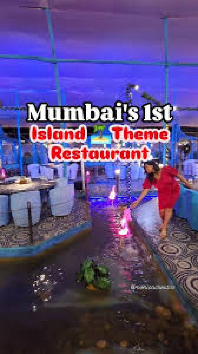 Experience Unique Island Vibes at India's First Themed Multi Cuisine Restaurant