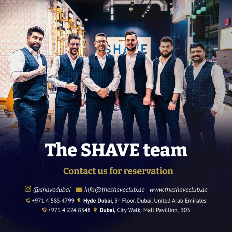 Introducing Shave Dubai: Redefining Luxury Grooming for Men in the Heart of Dubai