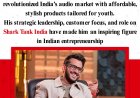 Aman Gupta: Powering a Brand Revolution with Innovation and Grit