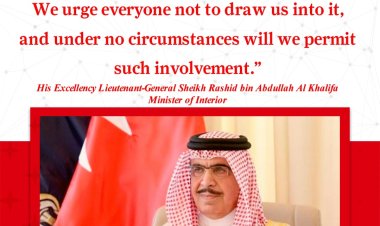 Bahrain Reaffirms Neutrality in Regional Conflict: Interior Minister Urges Non-Involvement