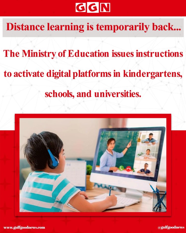 Distance Learning Temporarily Reinstated: Ministry of Education Issues New Instructions