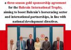 REHC and Brown Advisory Sign Three-Season Gold Sponsorship Deal for Bahrain International Trophy