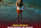 Bring Her Back’ Review: The Sadistic Triumphs of the Philippous’ New Noxious Nightmare