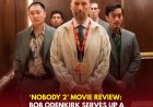 ‘Nobody 2’ Movie Review: Bob Odenkirk Delivers a Blood-Soaked Sequel That Doubles Down on Suburban Mayhem