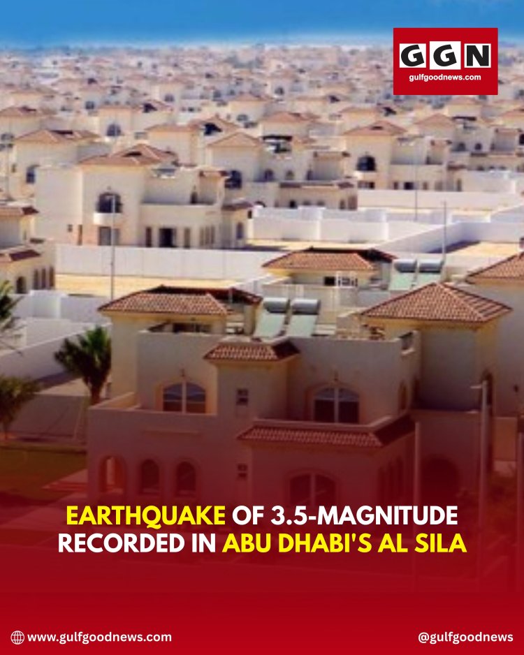 3.5-Magnitude Earthquake Recorded in Abu Dhabi’s Al Sila Region