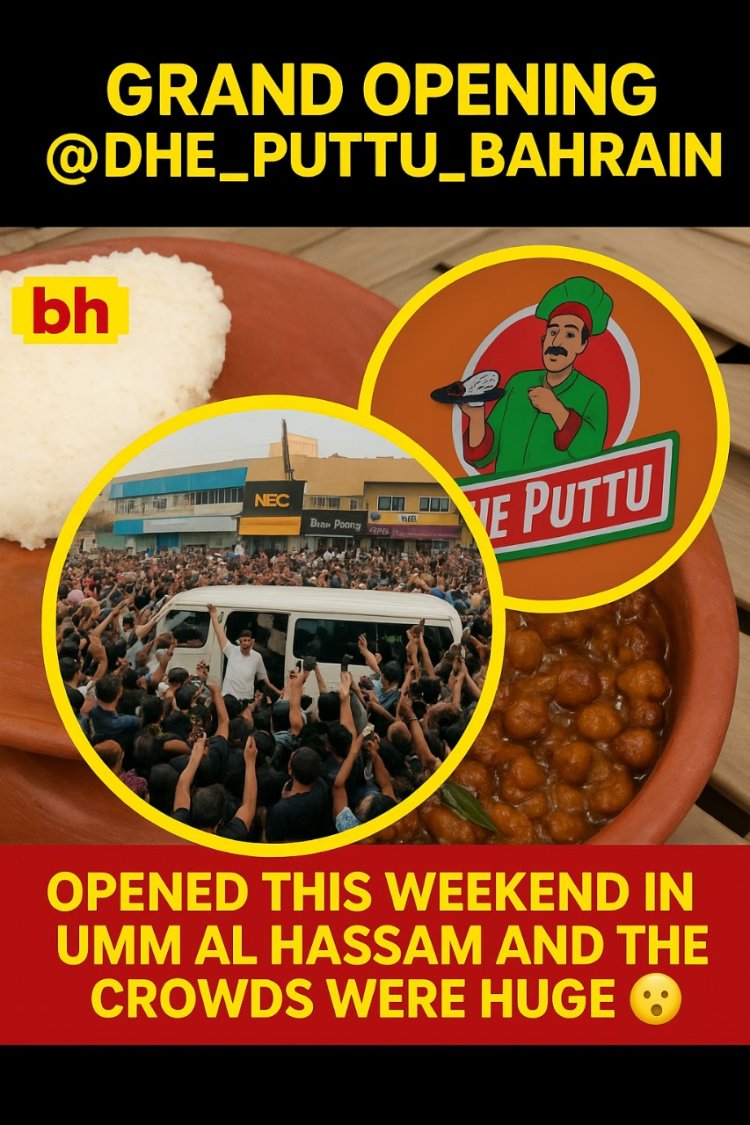 Grand Opening of Dhe Puttu Bahrain Draws Huge Crowds in Umm Al Hassam