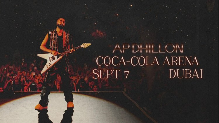 AP Dhillon Returns to Dubai with Punjabi Firepower at Coca-Cola Arena
