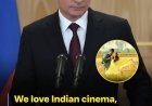 Russia’s Love Affair with Bollywood: President Putin Says “We Love Indian Cinema”