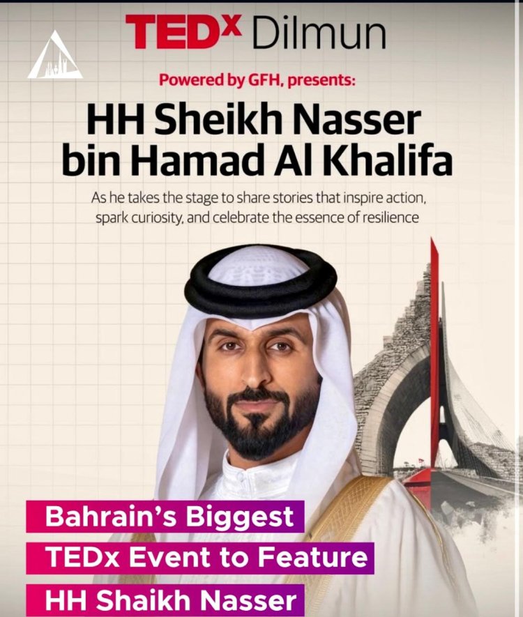 HH Shaikh Nasser to Speak at TEDxDilmun 2025 — Bahrain’s Landmark TEDx Event