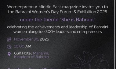 Bahraini Women’s Day Forum & Exhibition 2025 to Celebrate “She is Bahrain”