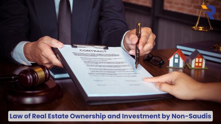 Saudi Arabia Restricts Property Ownership for Non-Saudis to Registered Real Estate Only