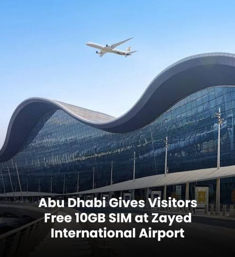 Abu Dhabi Airports and e& Launch Free 10GB Visitor SIM for All International Arrivals at Zayed International Airport