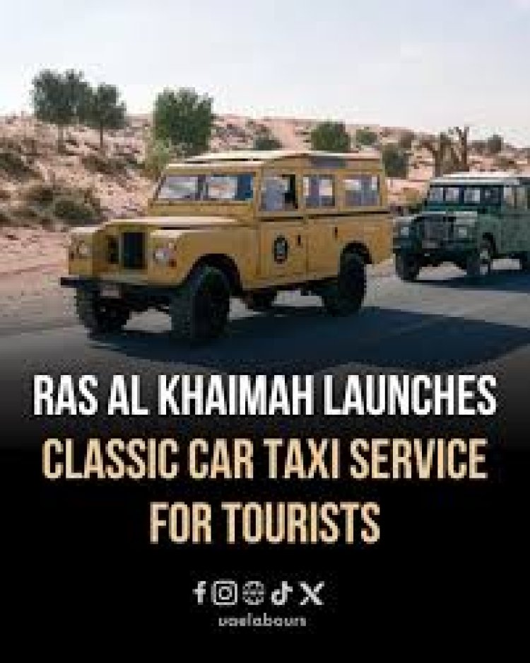 Ras Al Khaimah Introduces Classic Car Taxi Service for Nostalgic Tourist Rides