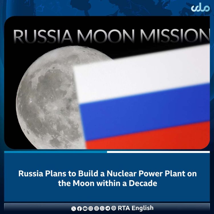 Russia Plans Nuclear Power Plant on the Moon Within a Decade