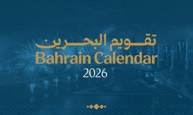 Bahrain’s 2026 Calendar Highlights Major Events and Festivals