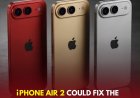 iPhone Air 2 Could Fix the Biggest Compromises of Apple’s Ultra-Thin Phone