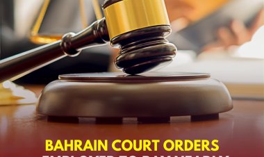 Legal Verdict: Bahrain Court Orders Employer to Pay Nearly BD49,000 for Unfair Dismissal