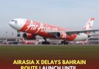 Route Postponement: AirAsia X Delays Kuala Lumpur–Bahrain–London Gatwick Launch Until March 2027