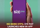 STC Pay Launches New In-App Feature to Eliminate OTPs and Enhance Online Payment Security