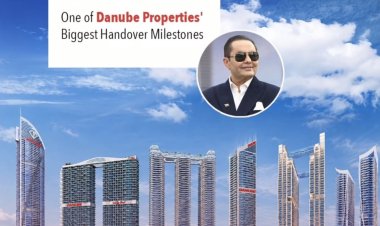 Danube Properties Announces Massive Handover Milestone: 11 Major Projects in Dubai Over the Next 12 Months