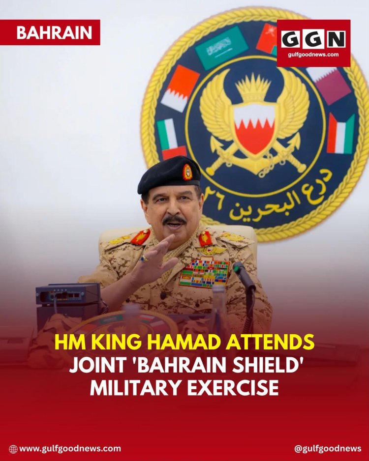 HM King Hamad Attends Joint 'Bahrain Shield' Military Exercise